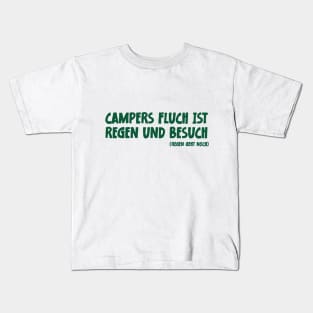 Camper Humor Lustiger Camping Spruch Campers Fluch ist Regen und Besuch Kids T-Shirt